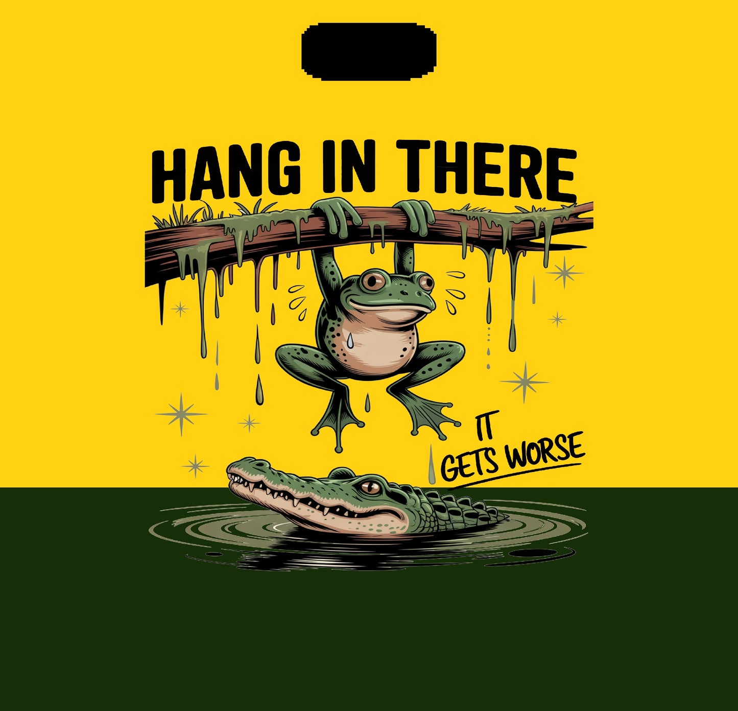 BehindTheBadge™ Hang In There, It Gets Worse