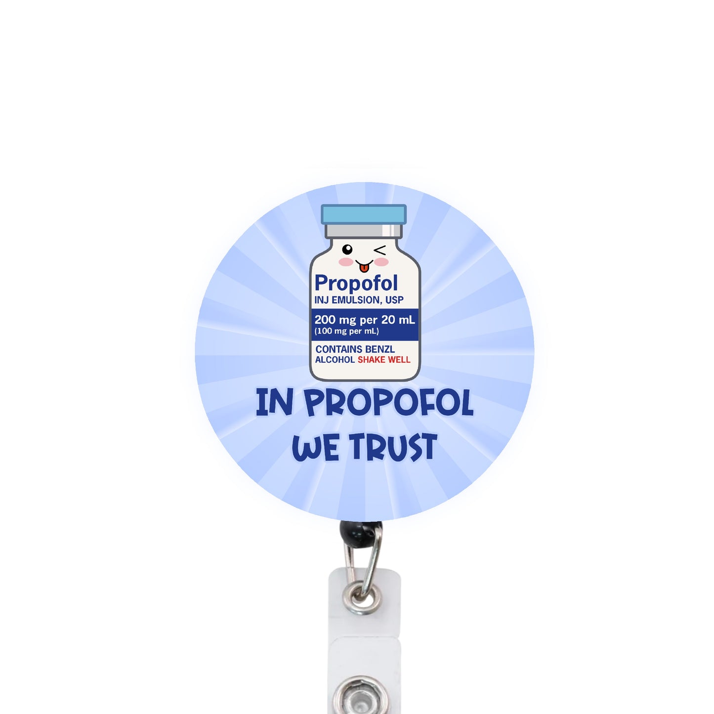 In Propofol We Trust ICU ER Nurse RN Badge Reel