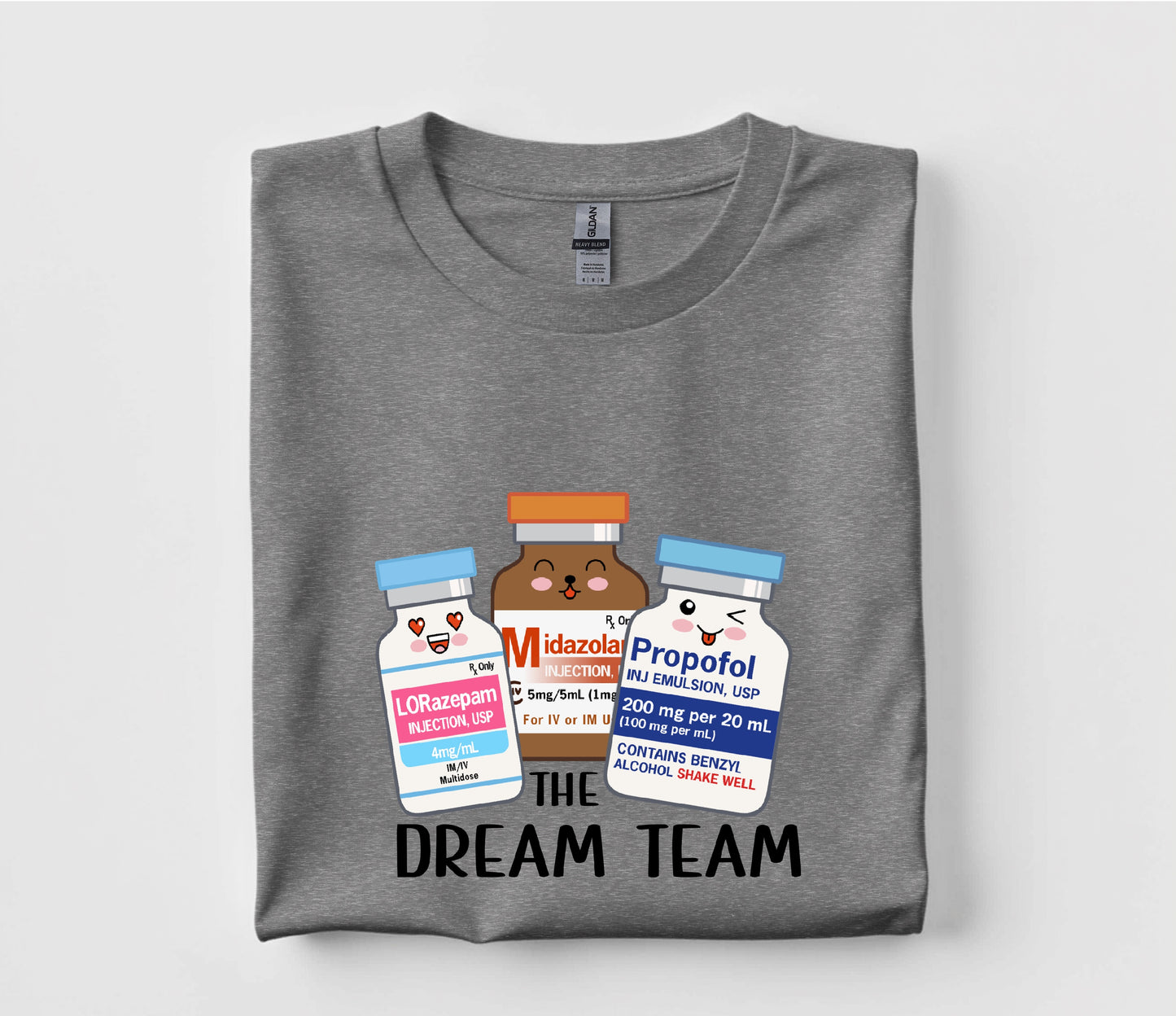 The Dream Team Ativan, Versed, Propofol T Shirt