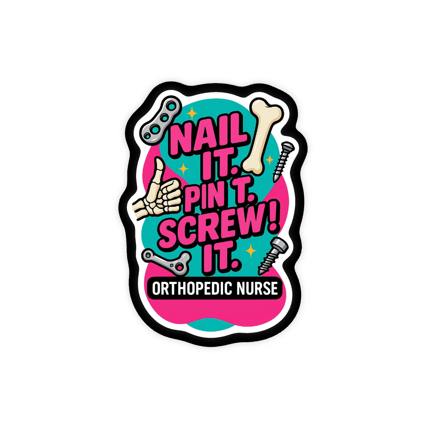 Nail It, Pin It, Screw It Ortho Nurse GlamClip