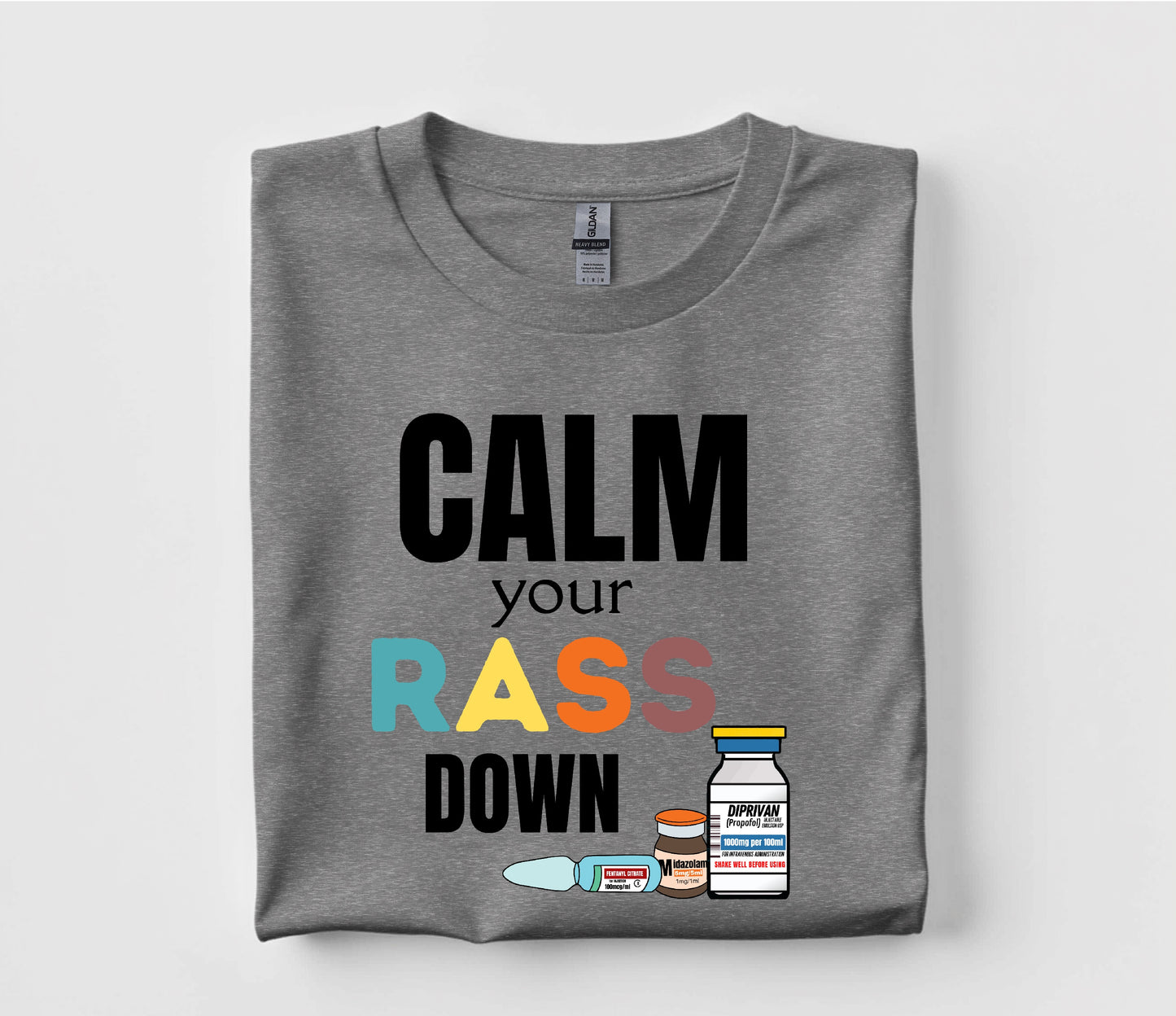 Calm Your RASS Down T Shirt