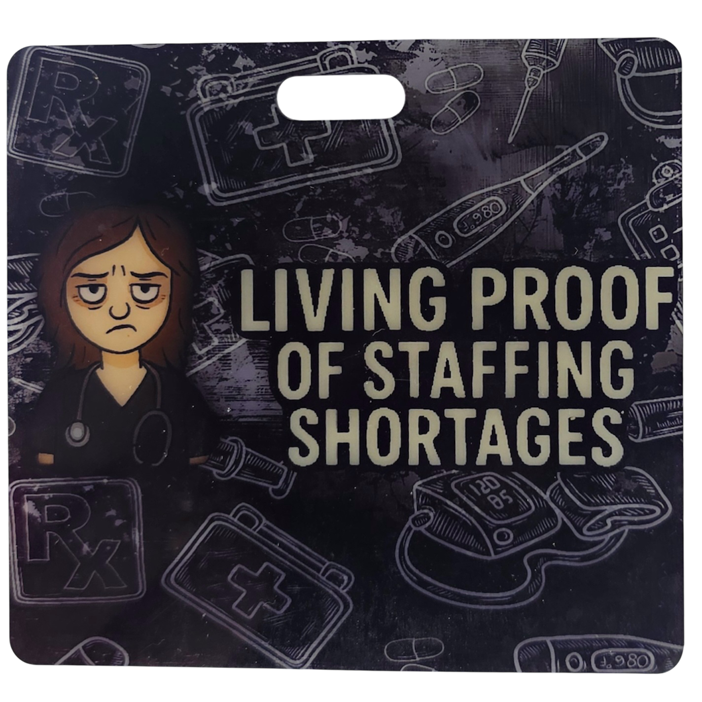 BehindTheBadge™ Living Proof Of Staffing Shortages