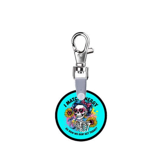 I Match Energy, How We Gon’ Act Smart CodeClip Keychain