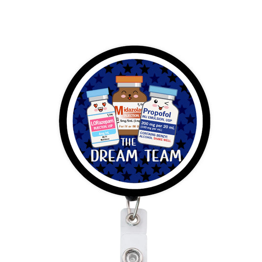 Sedation Dream Team Propofol ICU ER Nurse RN Badge Reel