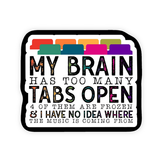 My Brain Has Too Many Tabs Open GlamClip