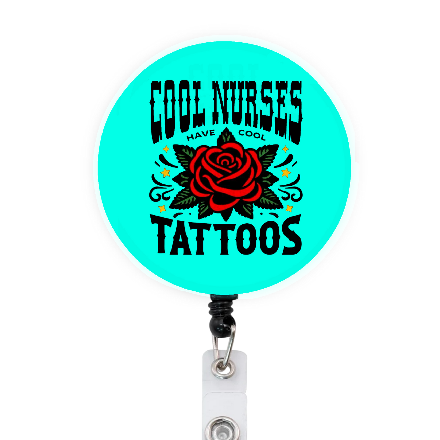 Cool Nurses Have Cool Tattoos Attached Badge Reel