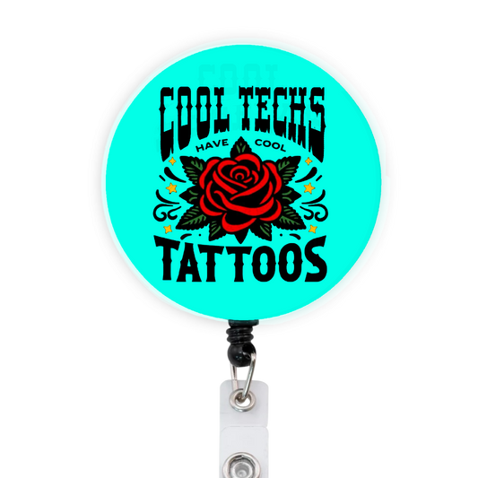 Cool Techs Have Cool Tattoos Attached Badge Reel