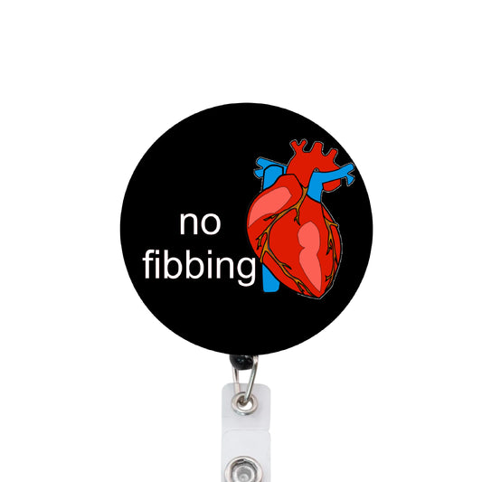No Fibbing Cardiac ICU ER Nurse RN Badge Reel