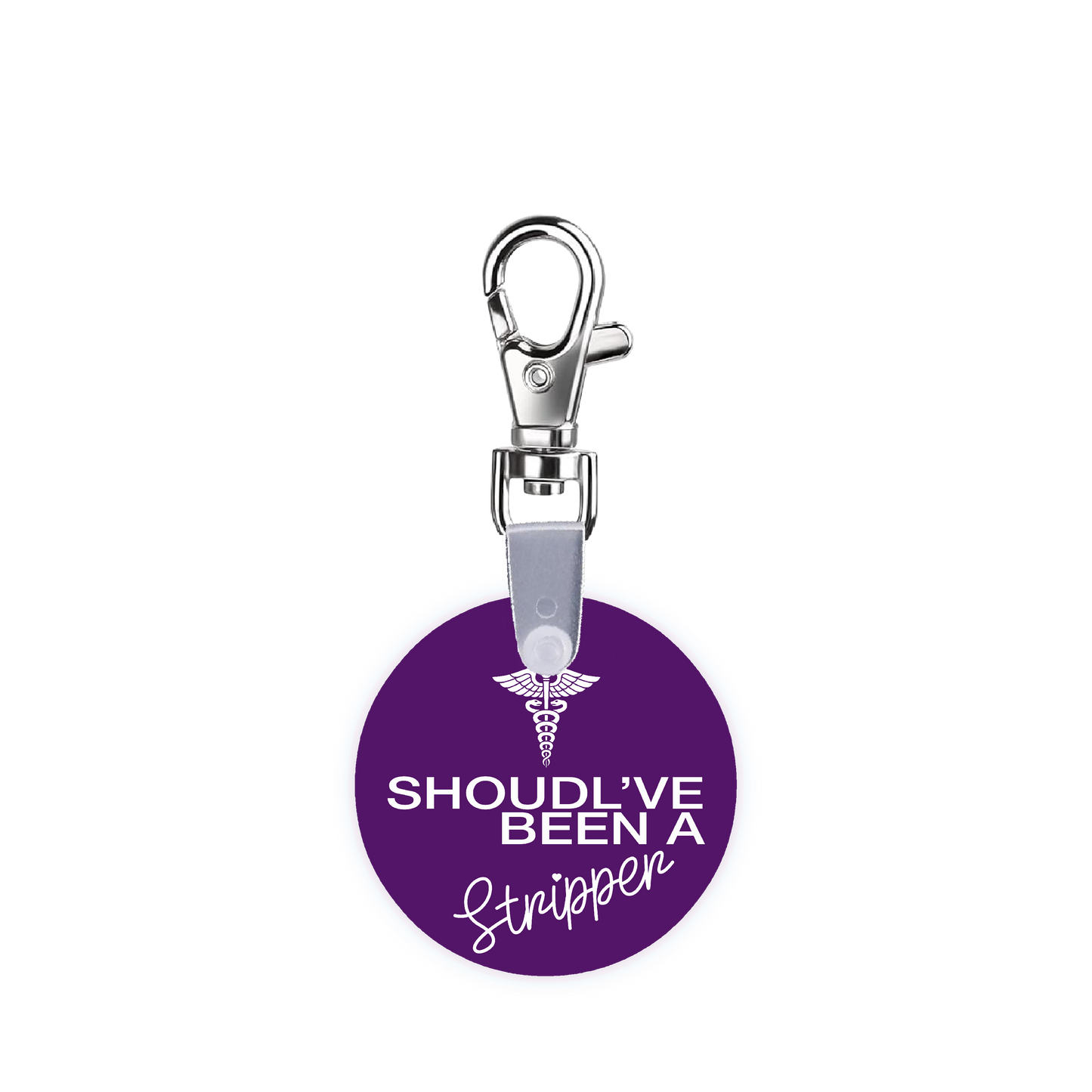 Should’ve Been A Stripper Smart CodeClip Keychain Digital Badge Buddy