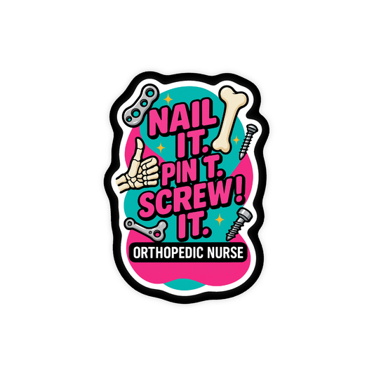 Nail It, Pin It, Screw It Ortho Nurse GlamClip