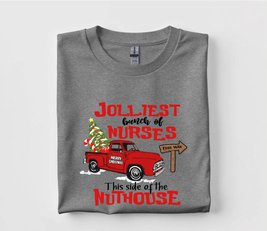 Jolliest Bunch Of Nurses This Side Of The Nuthouse T Shirt