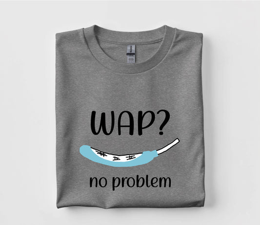 WAP No Problem Purewick T Shirt
