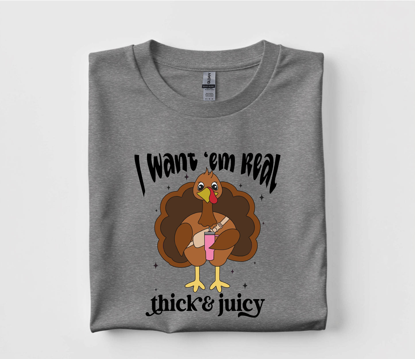 Thick And Juicy Thanksgiving Turkey T Shirt