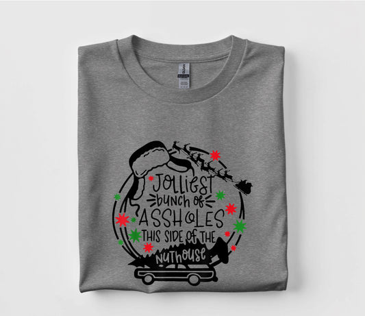Jolliest Bunch Of *ssholes This Side of the Nuthouse Christmas T Shirt