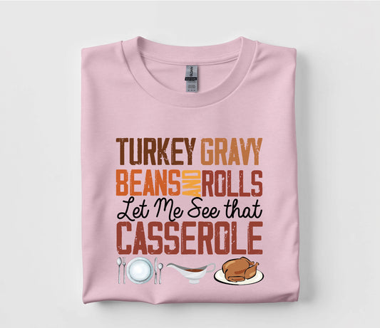 Let Me See That Casserole Thanksgiving T Shirt