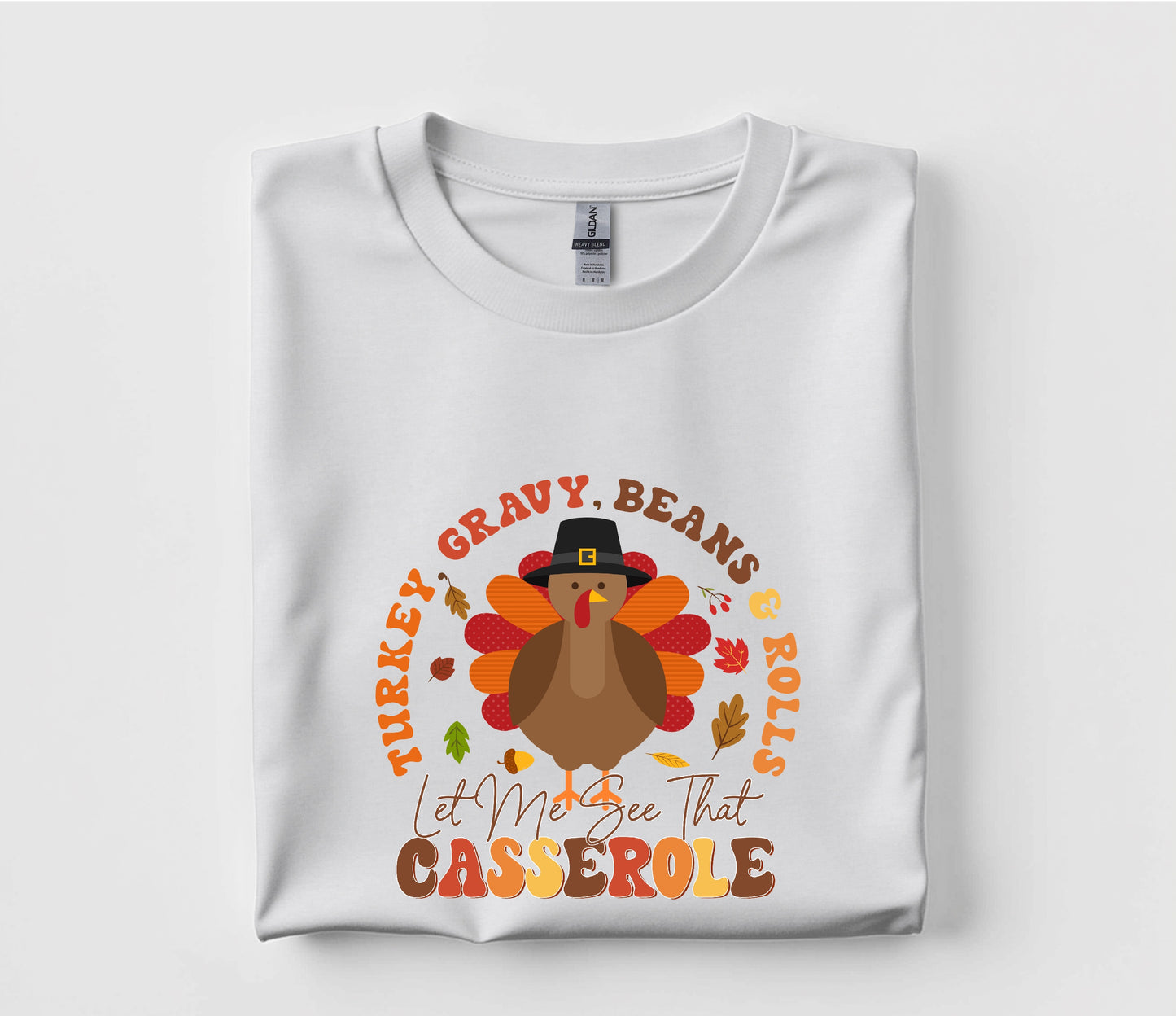 Let Me See That Casserole Thanksgiving T Shirt