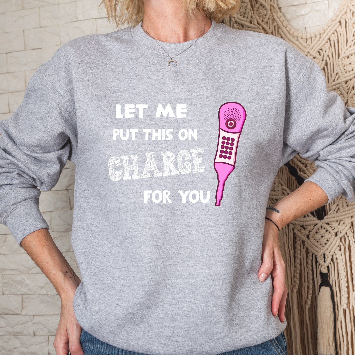 Let Me Charge Your Call Light For You Nurse Pink Crew Sweatshirt