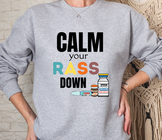 Calm Your Rass Down Crew Sweatshirt