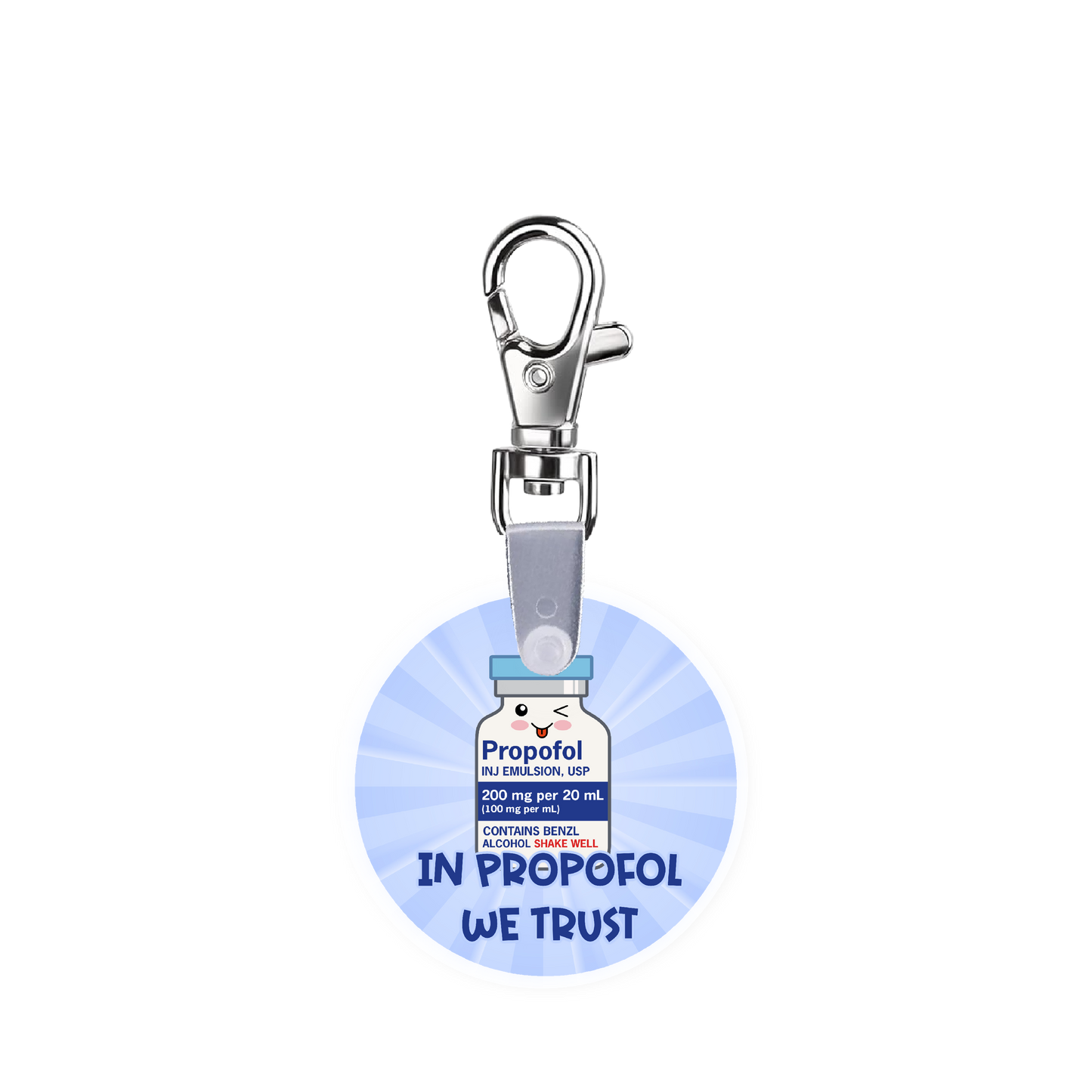 In Propofol We Trust Smart CodeClip Keychain Digital Badge Buddy