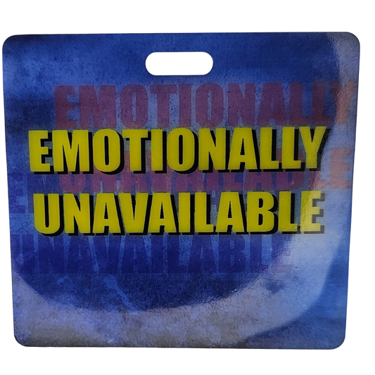 BehindTheBadge™ Emotionally Unavailable