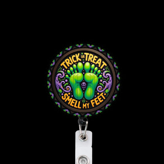 Trick Or Treat, Smell My Feet Badge Reel