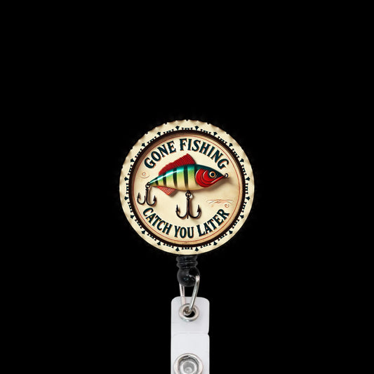 Gone Fishing Badge Reel