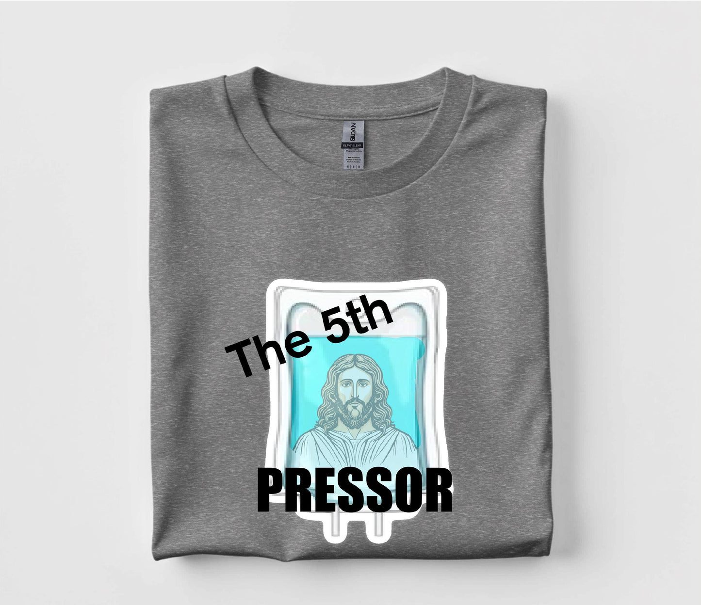 Jesus, The 5th Pressor T Shirt