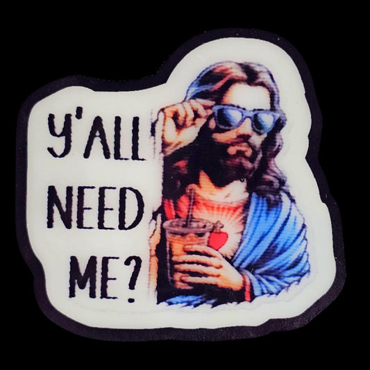 Y’all Need Me?  Jesus  Badge Reel
